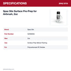 Spaz Stix Surface Pre-Prep for Airbrush, 2oz specifications